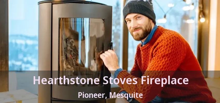 Hearthstone Stoves Fireplace Pioneer, Mesquite - TX
