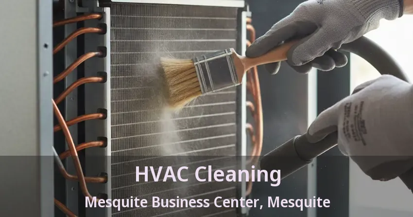 HVAC Cleaning Mesquite Business Center, Mesquite - TX