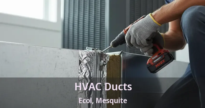 HVAC Ducts Ecol, Mesquite - TX