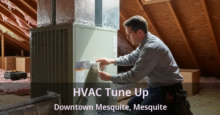 HVAC Tune Up Downtown Mesquite, Mesquite - TX