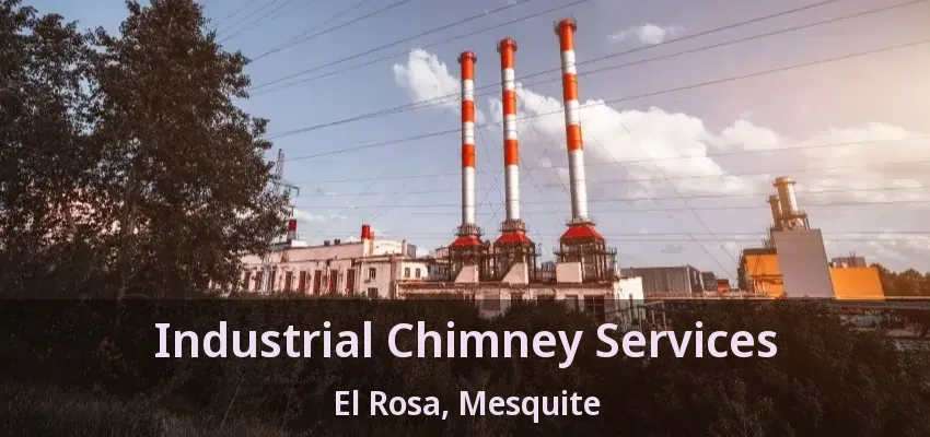 Industrial Chimney Services El Rosa, Mesquite - TX