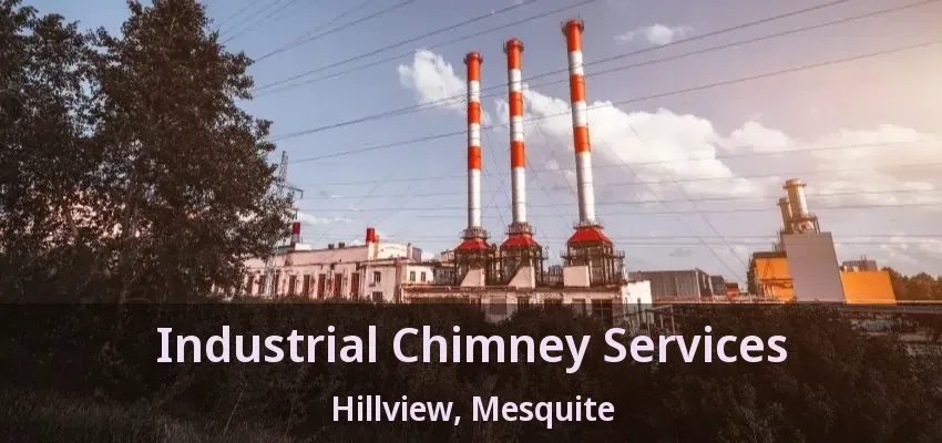 Industrial Chimney Services Hillview, Mesquite - TX