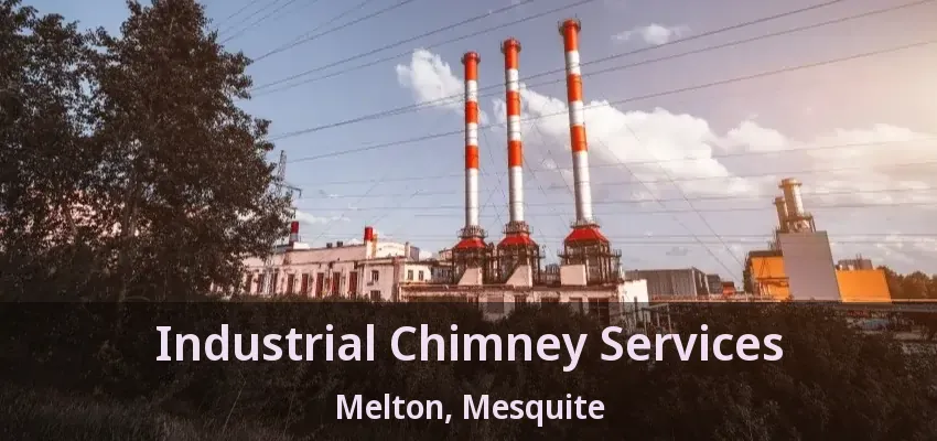Industrial Chimney Services Melton, Mesquite - TX