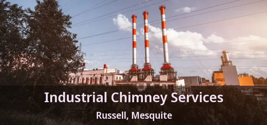 Industrial Chimney Services Russell, Mesquite - TX