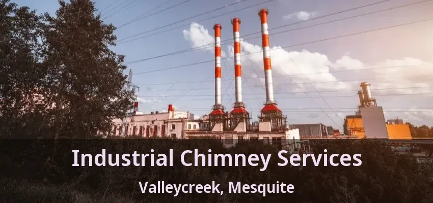 Industrial Chimney Services Valleycreek, Mesquite - TX