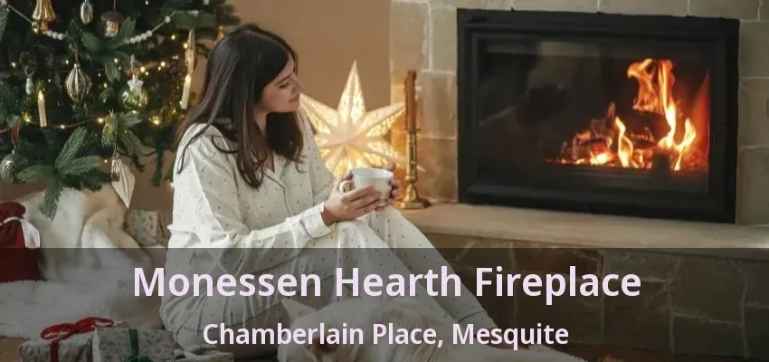 Monessen Hearth Fireplace Chamberlain Place, Mesquite - TX