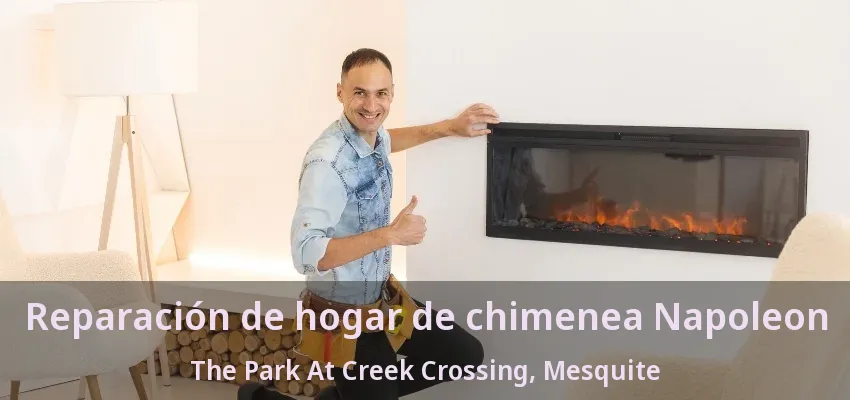 Reparación de hogar de chimenea Napoleon The Park At Creek Crossing, Mesquite - TX
