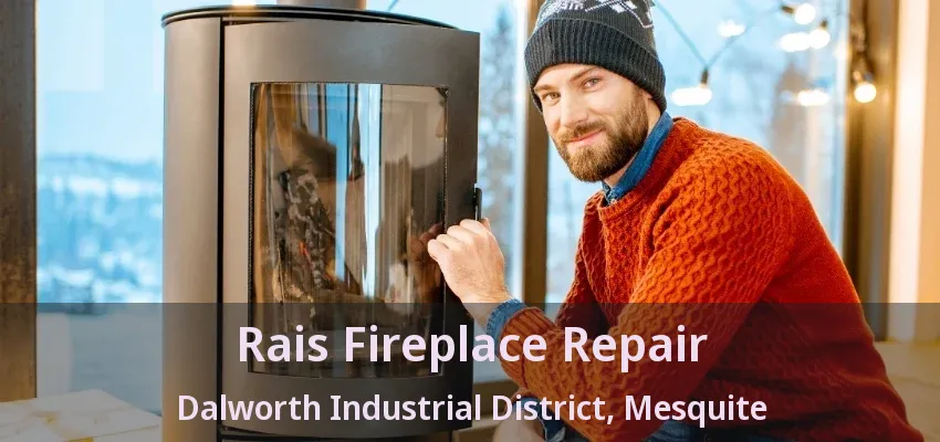 Rais Fireplace Repair Dalworth Industrial District, Mesquite - TX