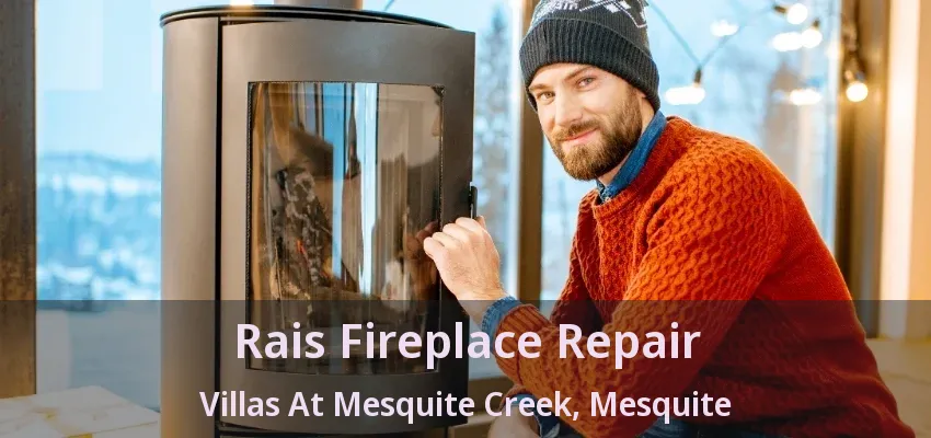 Rais Fireplace Repair Villas At Mesquite Creek, Mesquite - TX