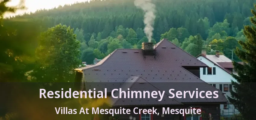 Residential Chimney Services Villas At Mesquite Creek, Mesquite - TX