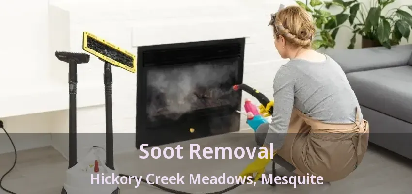 Soot Removal Hickory Creek Meadows, Mesquite - TX