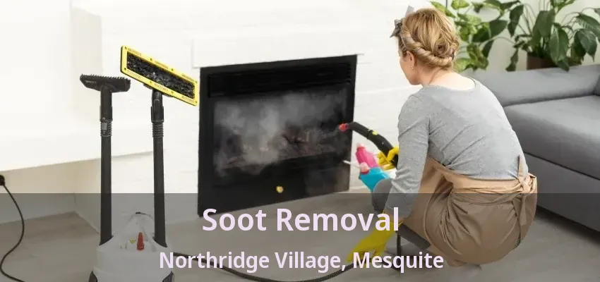 Soot Removal Northridge Village, Mesquite - TX
