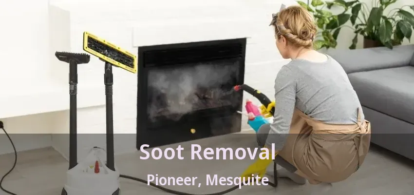 Soot Removal Pioneer, Mesquite - TX
