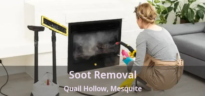 Soot Removal Quail Hollow, Mesquite - TX