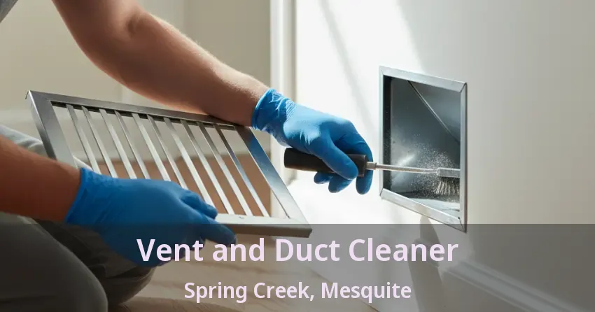 Vent and Duct Cleaner Spring Creek, Mesquite - TX