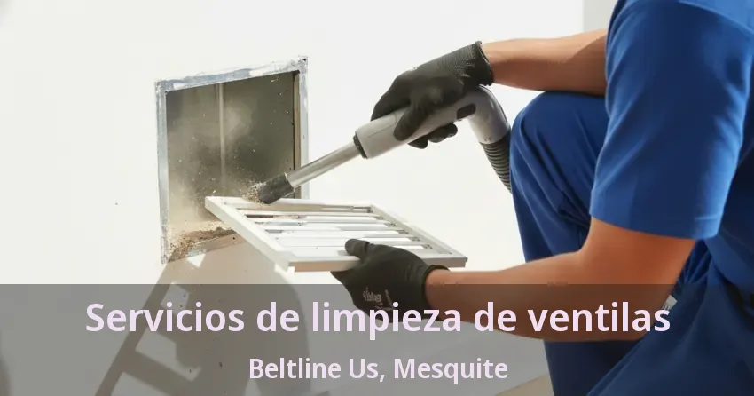 Servicios de limpieza de ventilas Beltline Us, Mesquite - TX