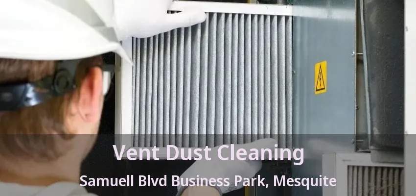 Vent Dust Cleaning Samuell Blvd Business Park, Mesquite - TX