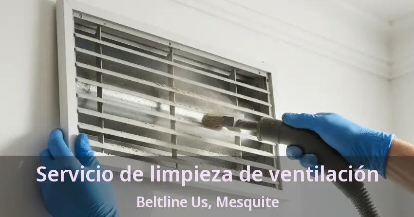 Servicio de limpieza de ventilación Beltline Us, Mesquite - TX