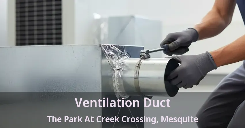 Ventilation Duct The Park At Creek Crossing, Mesquite - TX