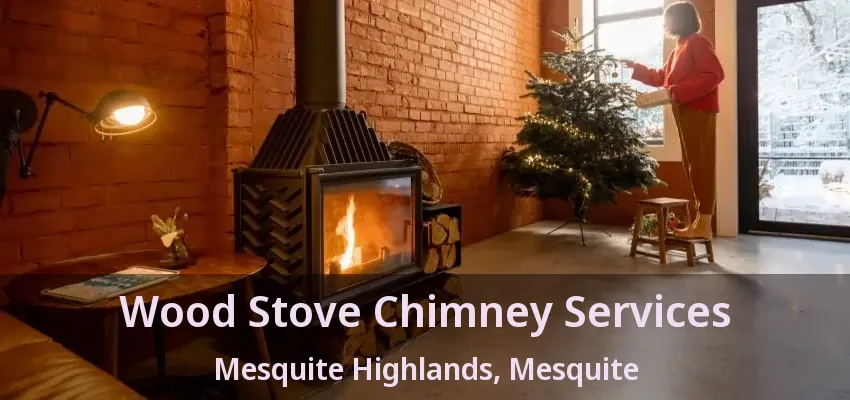 Wood Stove Chimney Services Mesquite Highlands, Mesquite - TX